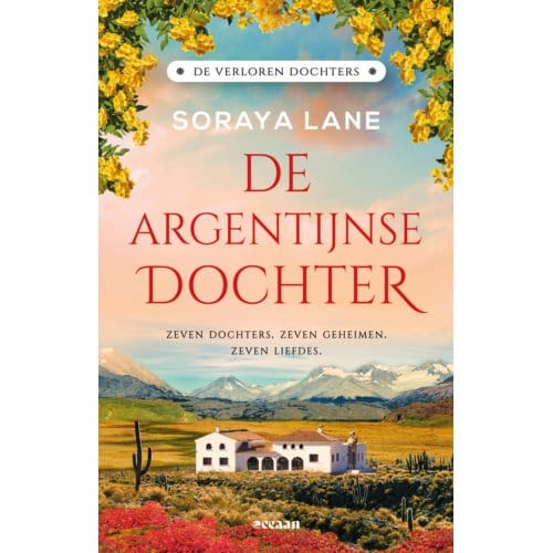 De Argentijnse Dochter - De Verloren Dochters - Soraya Lane