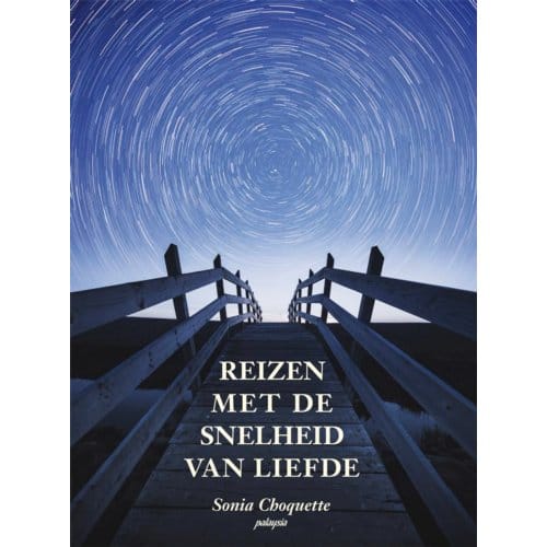 Reizen Met De Snelheid Van Liefde - Sonia Choquette