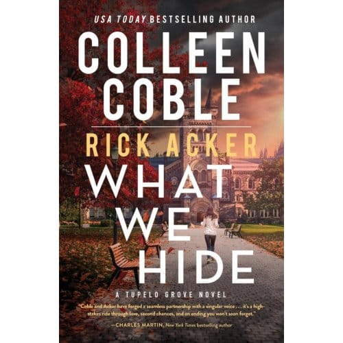 What We Hide - A Tupelo Grove Novel - Colleen Coble