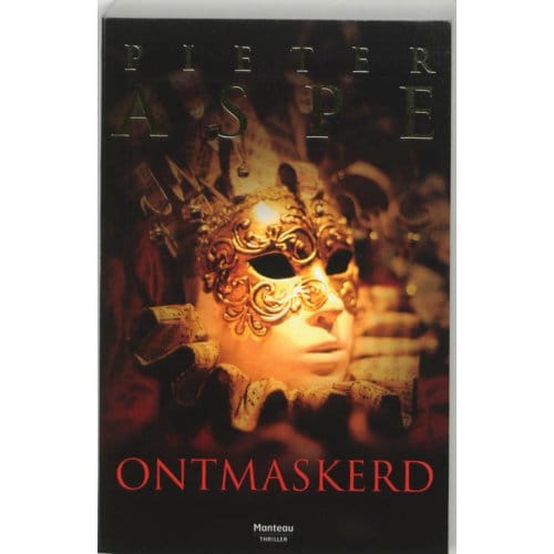 Ontmaskerd - Meesters In Misdaad - Pieter Aspe