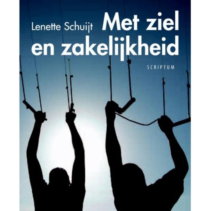 Met Ziel En Zakelijkheid - Lenette Schuijt