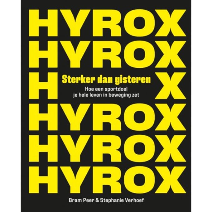Hyrox. Sterker Dan Gisteren - Stephanie Verhoef
