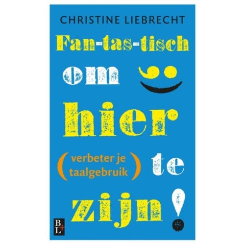 Fantastisch Om Hier Te Zijn! - Christine Liebrecht