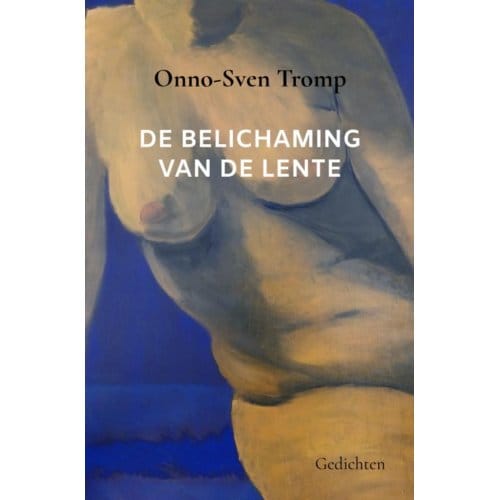 De Belichaming Van De Lente - Onno-Sven Tromp