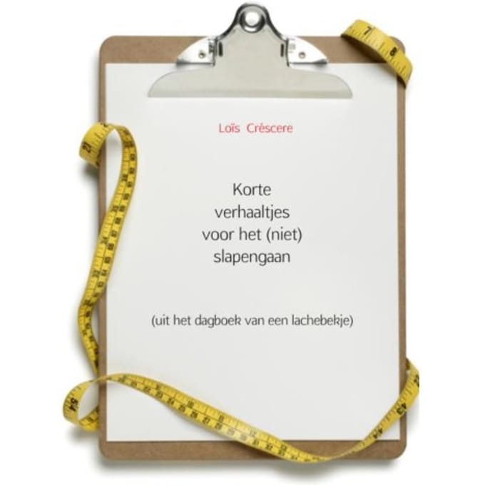 Korte Verhaaltjes Voor Het (Niet) Slapengaan - Loïs Créscere