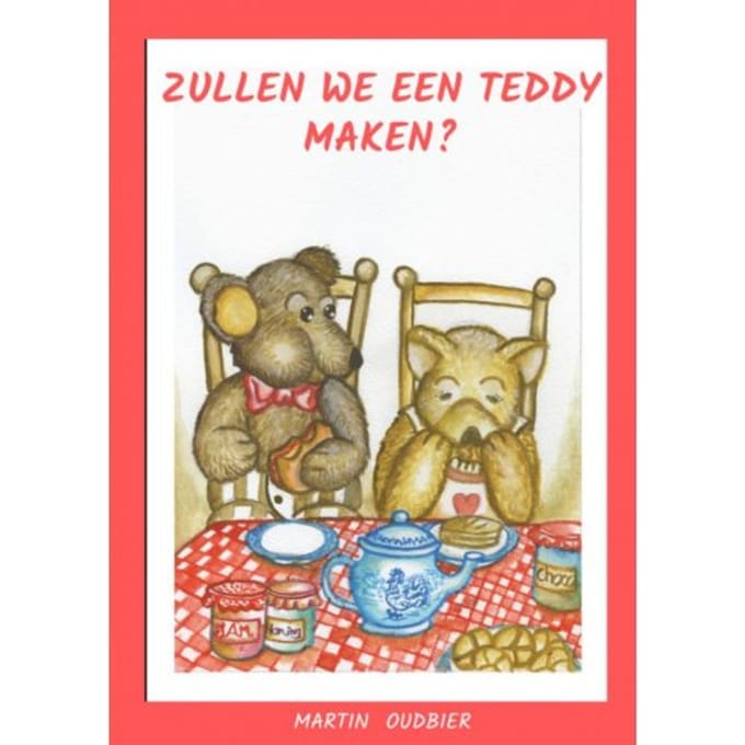 Zullen We Een Teddy Maken? - Martin Oudbier