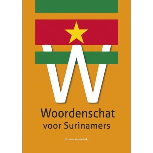 Woordenschat Voor Surinamers - Nizaar Makdoembaks