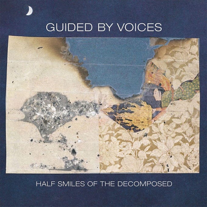 Half Smiles Of The Decomposed - Guided By Voices