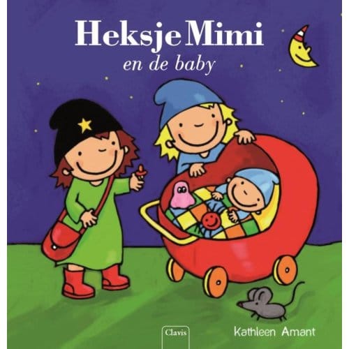 Heksje Mimi En De Baby - Heksje Mimi - Kathleen Amant