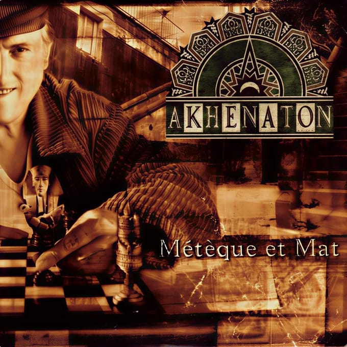 Akhenaton - Métèque Et Mat