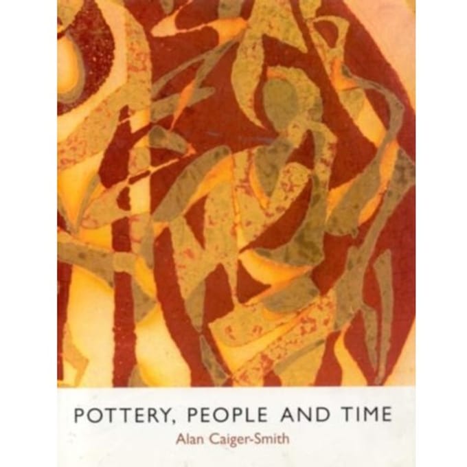 Pottery, People And Time - Caiger-Smith, Alan