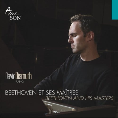 Beethoven Et Ses Maitres/Beethoven And His Masters - David Bismuth