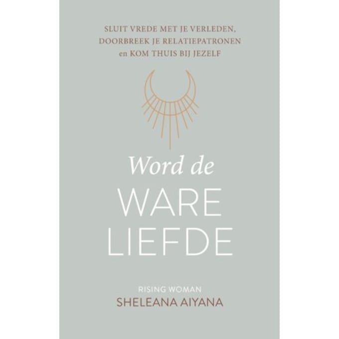 Word De Ware Liefde - Sheleana Aiyana
