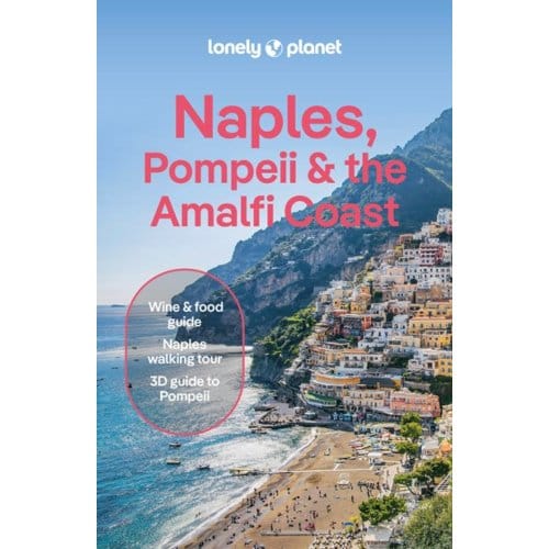 Lonely Planet Naples, Pompeii & Amalfi Coast - Lonely Planet City Guide