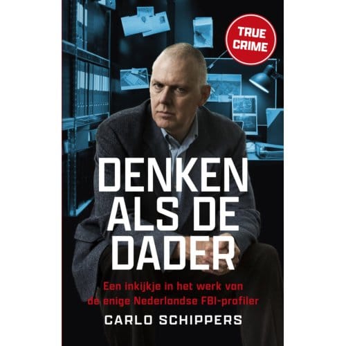 Denken Als De Dader - Carlo Schippers