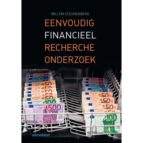 Eenvoudig Financieel Rechercheonderzoek - Willem Steunenberg