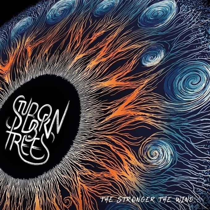 Stubborn Trees - The Stronger The Wind... (CD)