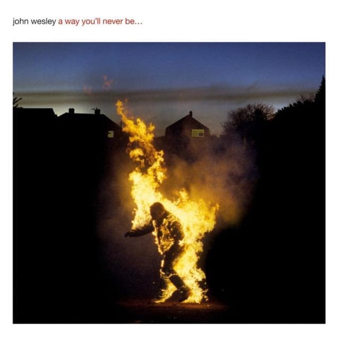A Way You'Ll Never Be - John Wesley