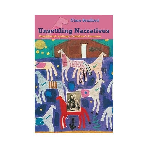 Unsettling Narratives - Clare Bradford