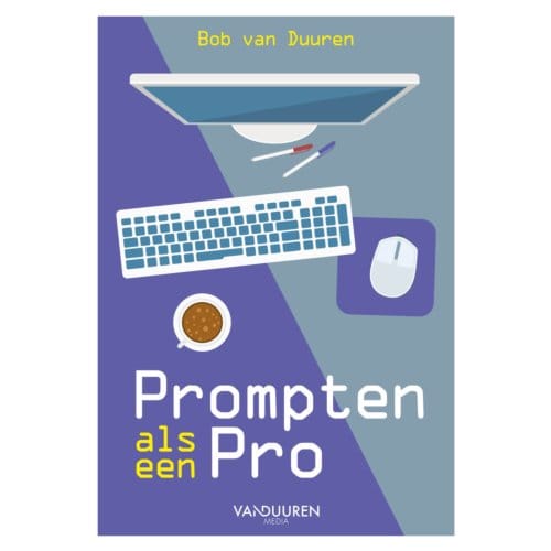 Prompten Als Een Pro - Bob van Duuren