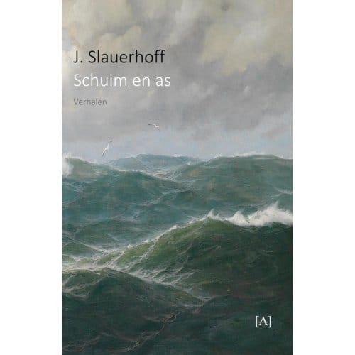 Schuim En As - J. Slauerhoff