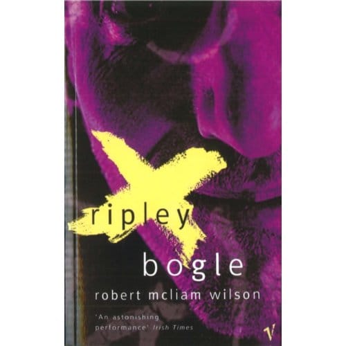 Ripley Bogle - Robert McLiam Wilson