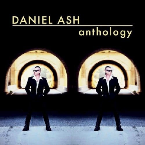 Anthology - Daniel Ash