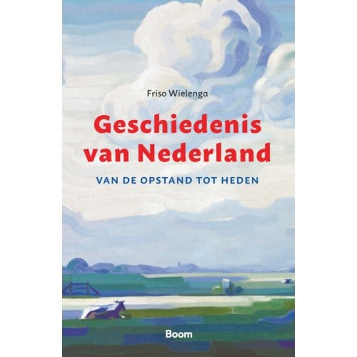 Geschiedenis Van Nederland - Friso Wielenga