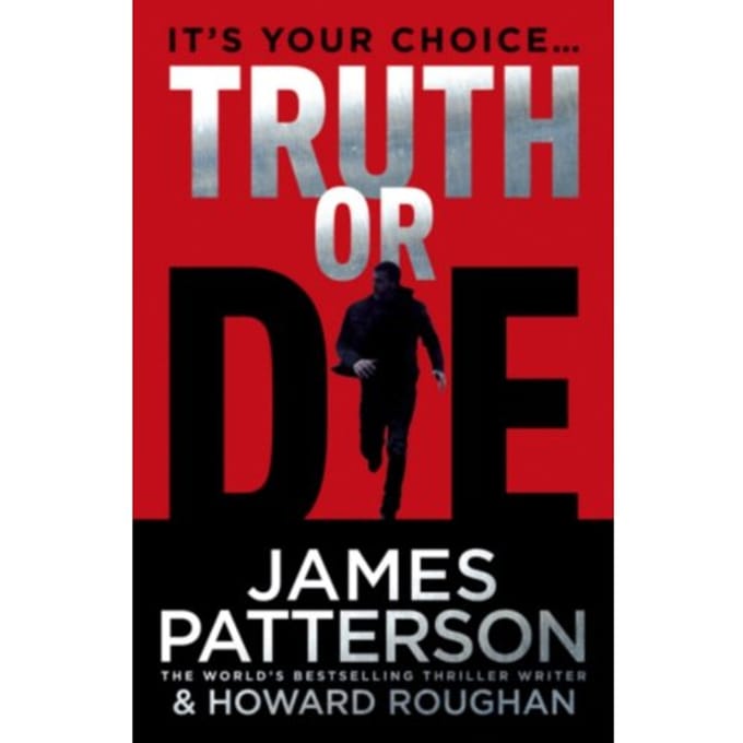 Truth Or Die - James Patterson