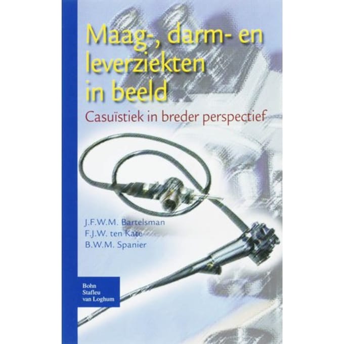Maag-, Darm En Leverziekten In Beeld - J.F.W.M. Bartelsman
