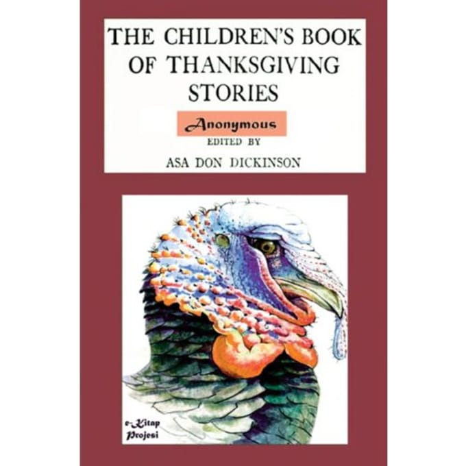 The Children's Book Of Thanksgiving Stories - Anonymous Anonymous