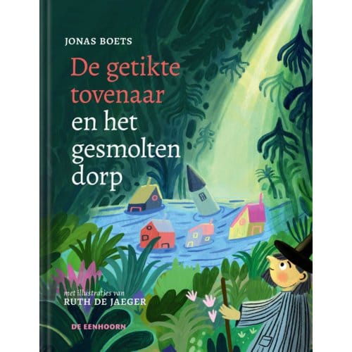 De Getikte Tovenaar En Het Gesmolten Dorp - Jonas Boets
