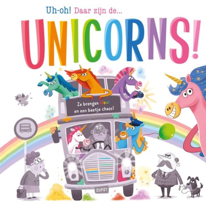 Uh-Oh! Daar Zijn De Unicorns! - Stephanie Moss