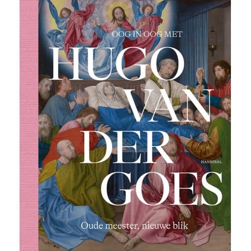 Oog In Oog Met Hugo Van Der Goes - Marijn Everaarts
