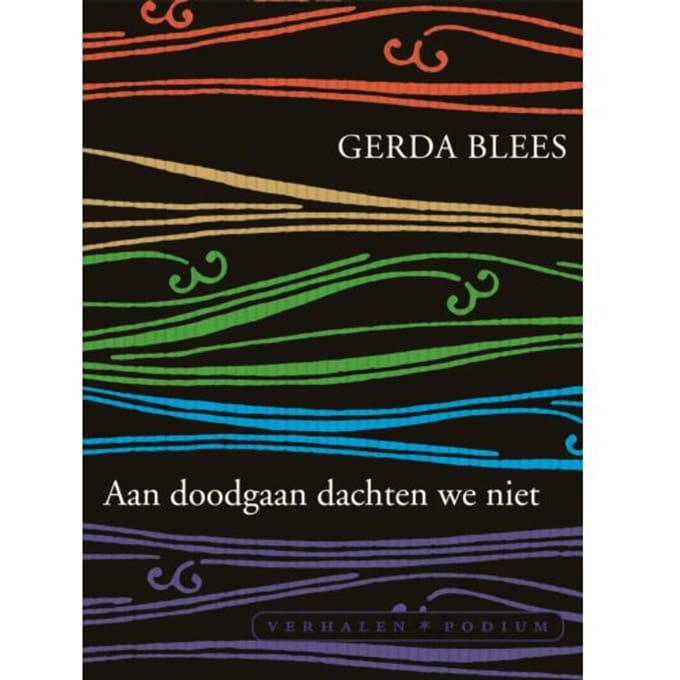 Aan Doodgaan Dachten We Niet - Gerda Blees