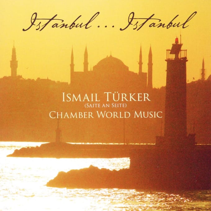 Ismail Türker - Istanbul...Istanbul (CD)