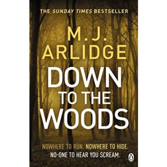 Down To The Woods - Detective Inspector Helen Grace - M. J. Arlidge