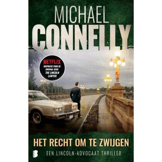 Het Recht Om Te Zwijgen - Lincoln-Advocaat - Michael Connelly