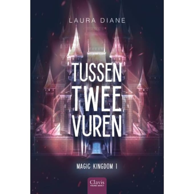 Tussen Twee Vuren - Magic Kingdom - Laura Diane