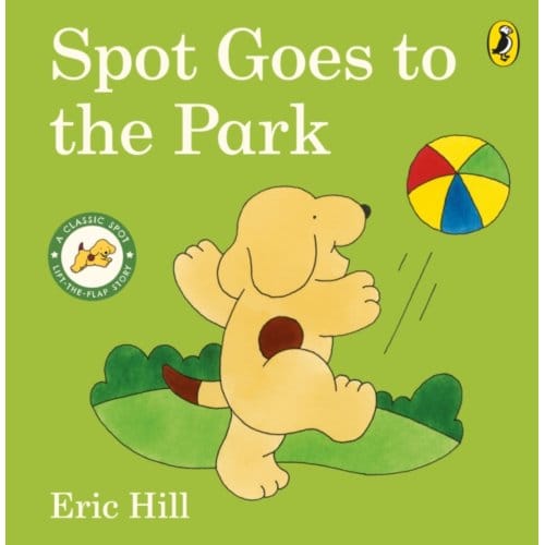 Spot Goes To The Park - Spot - Original Lift The Flap - Eric Hill