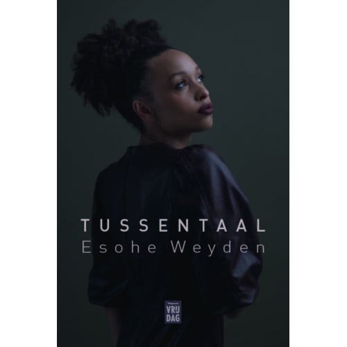 Tussentaal - Esohe Weyden