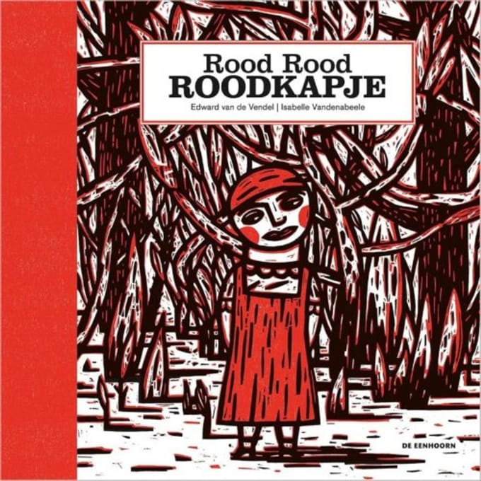 Rood Rood Roodkapje - Edward van de Vendel