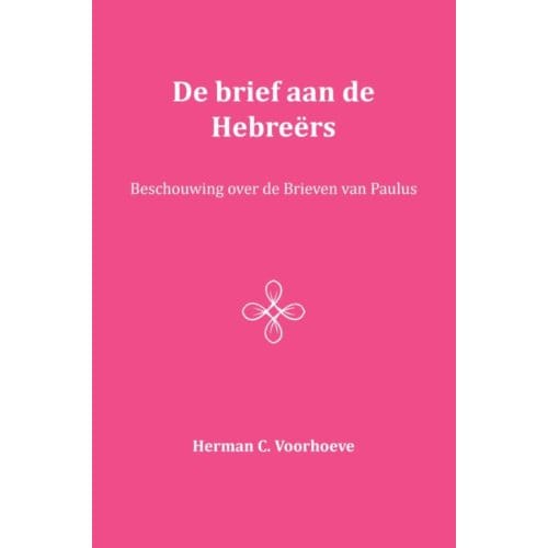 De Brief Aan De Hebreërs / Xiv - Herman C. Voorhoeve
