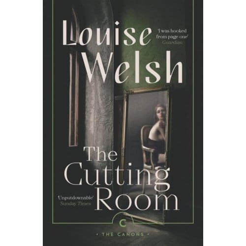 The Cutting Room - Canons - Louise Welsh