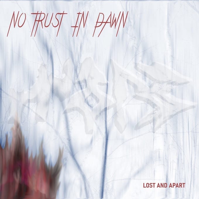 No Trust In Dawn - Lost And Apart (CD)