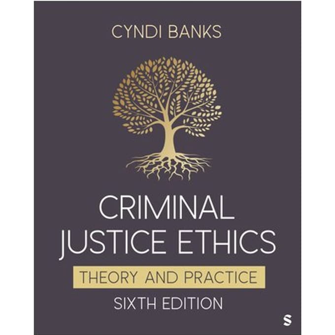 Criminal Justice Ethics - Cyndi Louise Banks
