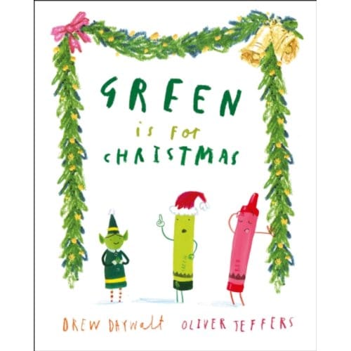 Green Is For Christmas - Drew Daywalt