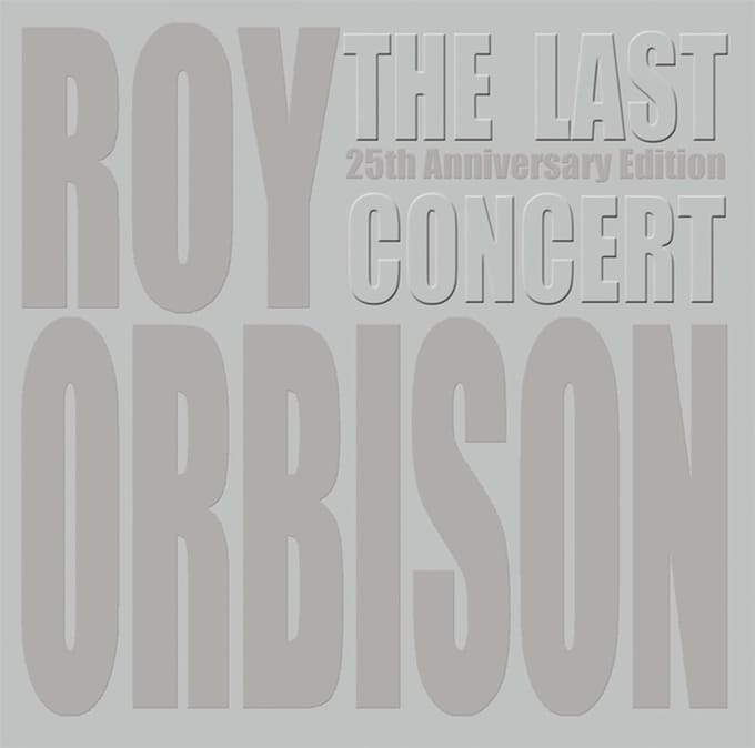 Roy Orbison - The Last Concert