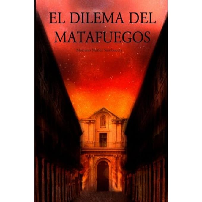 El Dilema Del Matafuegos - Mariano Núñez Sambucety