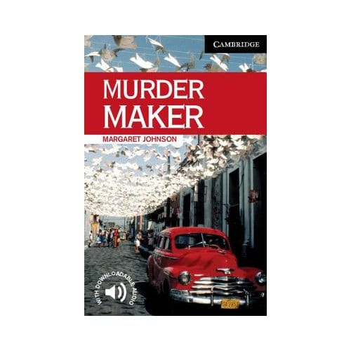Murder Maker Level 6 - Cambridge English Readers - Margaret Johnson